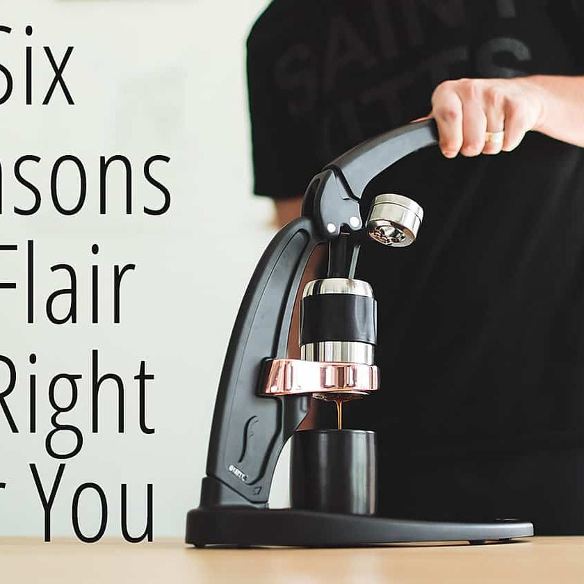 Six reasons a Flair is right for you