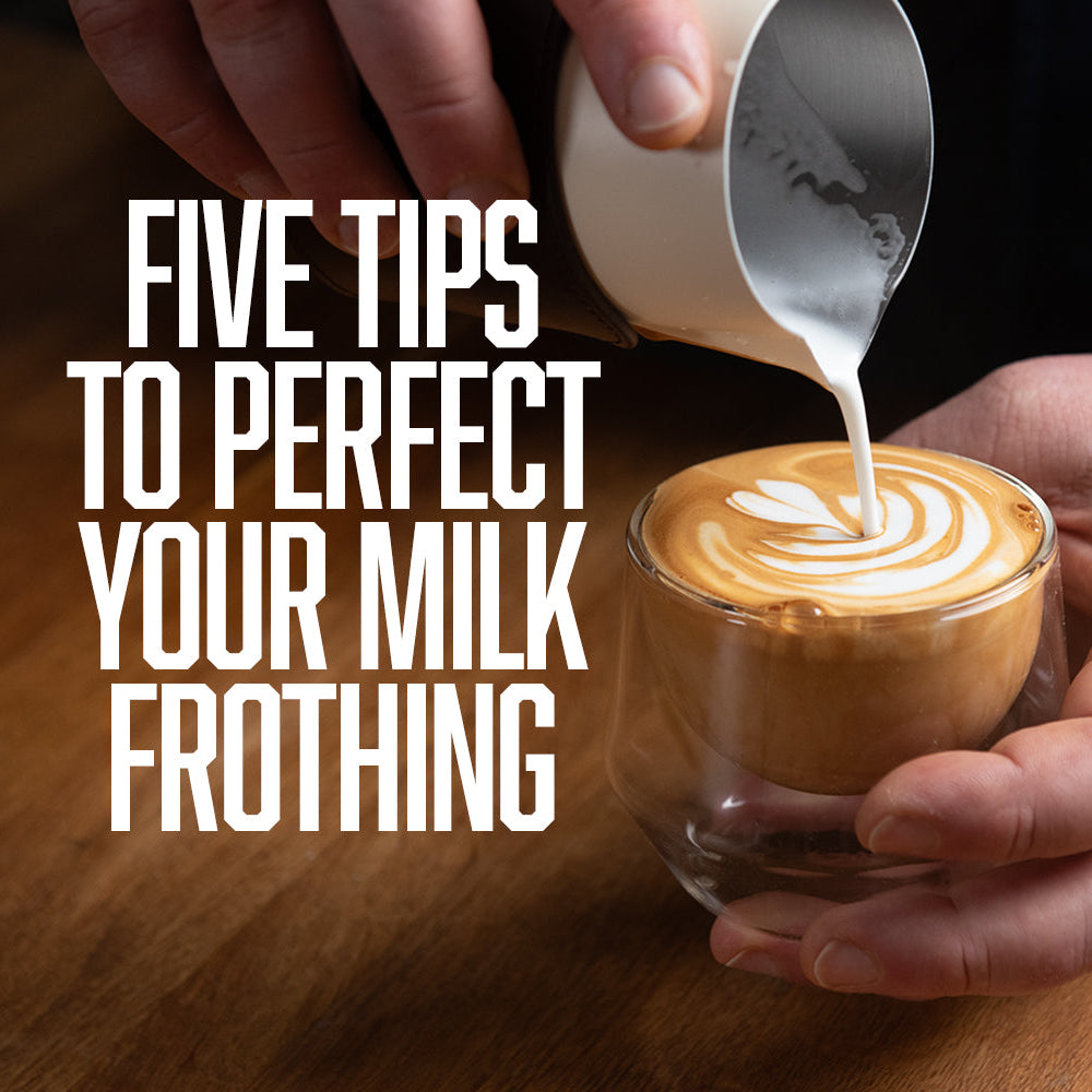 Five Tips for Perfect Milk Frothing