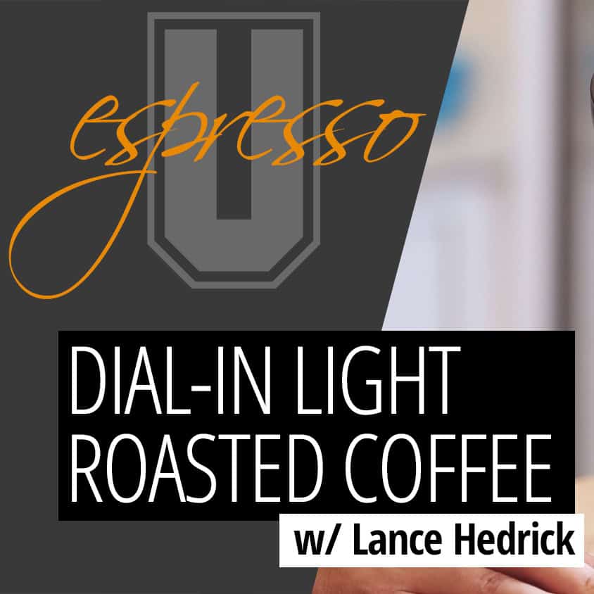 Espresso University – Dial-in Light Roasted Coffee
