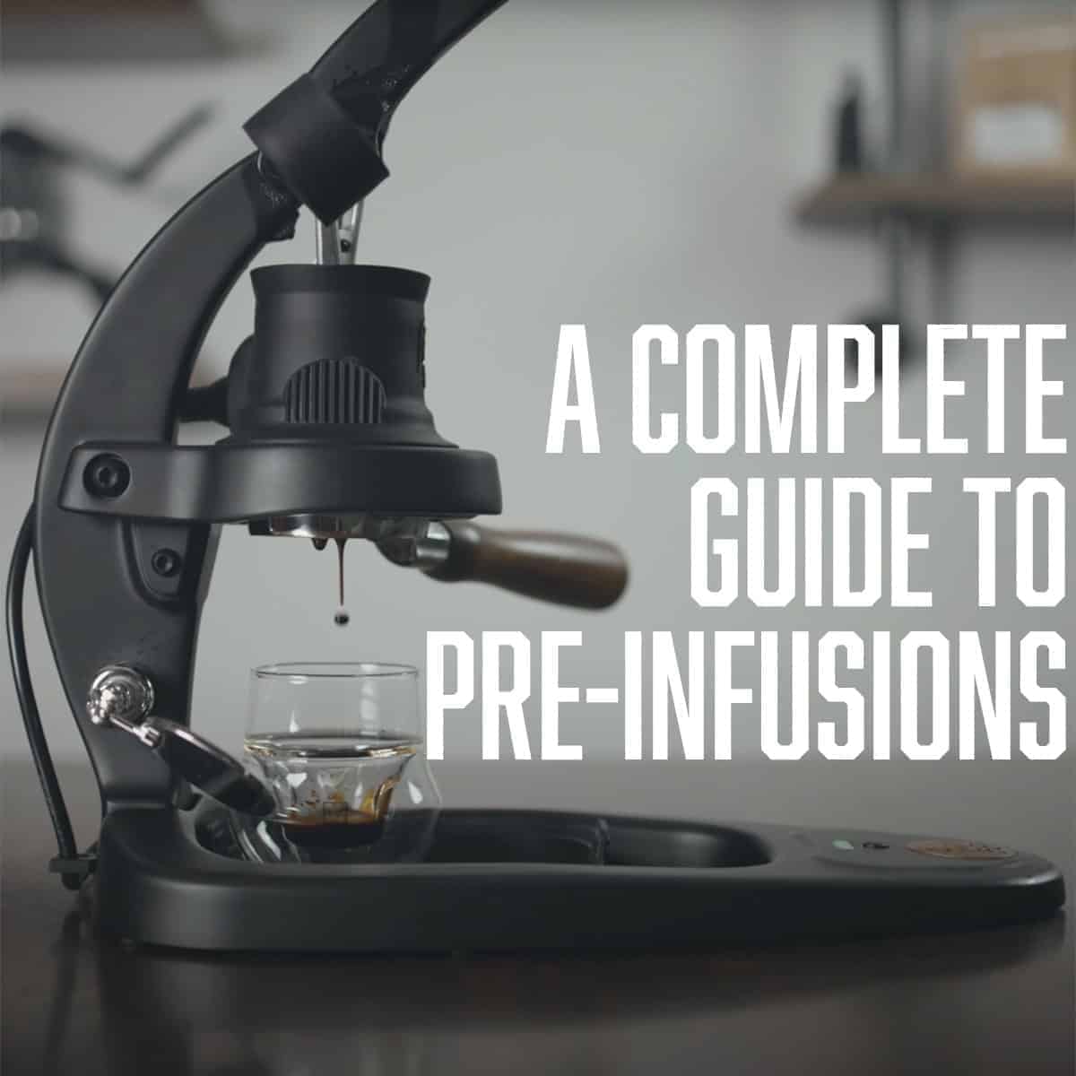 The Complete Guide Espresso Pre-Infusion Techniques