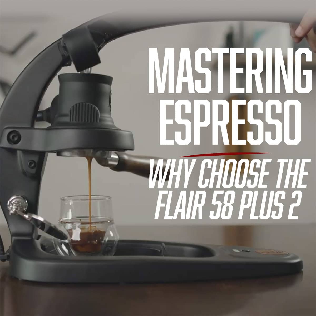 Mastering Espresso: Why the Flair 58 Plus 2 is Perfect for Experts