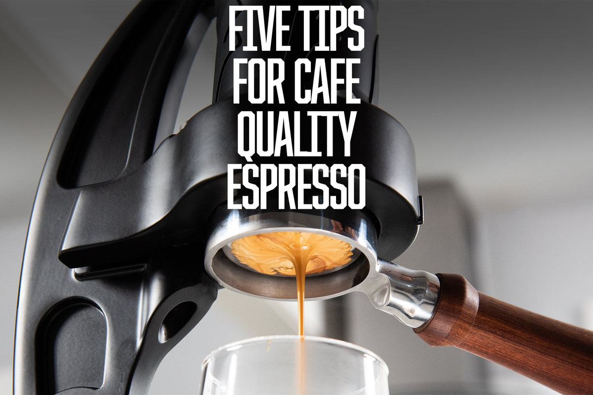 Five Tips for Cafe Quality Espresso at Home