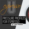 Pressure Profiles for Espresso